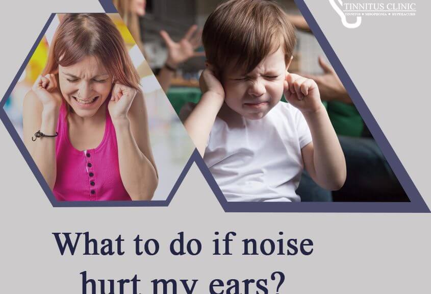 What to do if noise hurt my ears