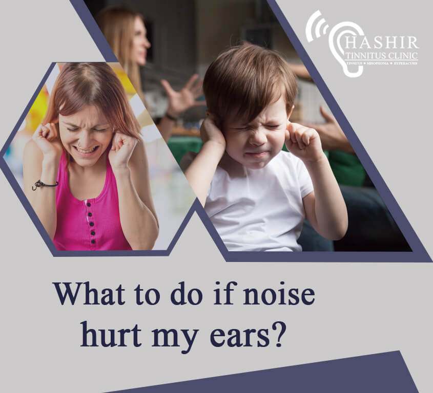 What to do if noise hurt my ears